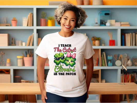 I TEACH THE CUTEST CLOVERS IN THE PATCH Unisex T-shirt