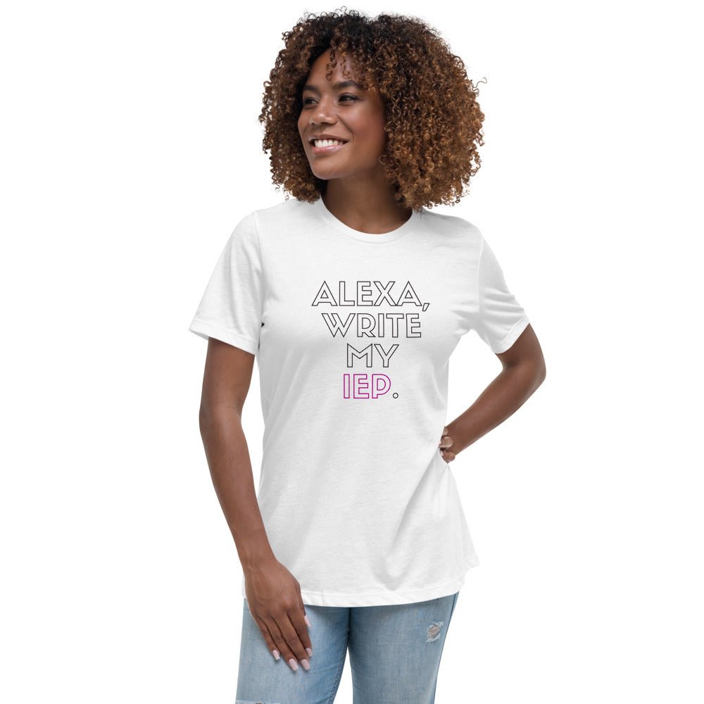 ALEXA, WRITE MY IEP MINIMALISTIC Women's Relaxed T-Shirt