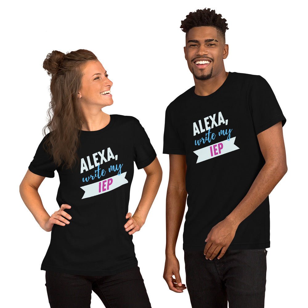 ALEXA, WRITE MY IEP Short-Sleeve Unisex T-Shirt