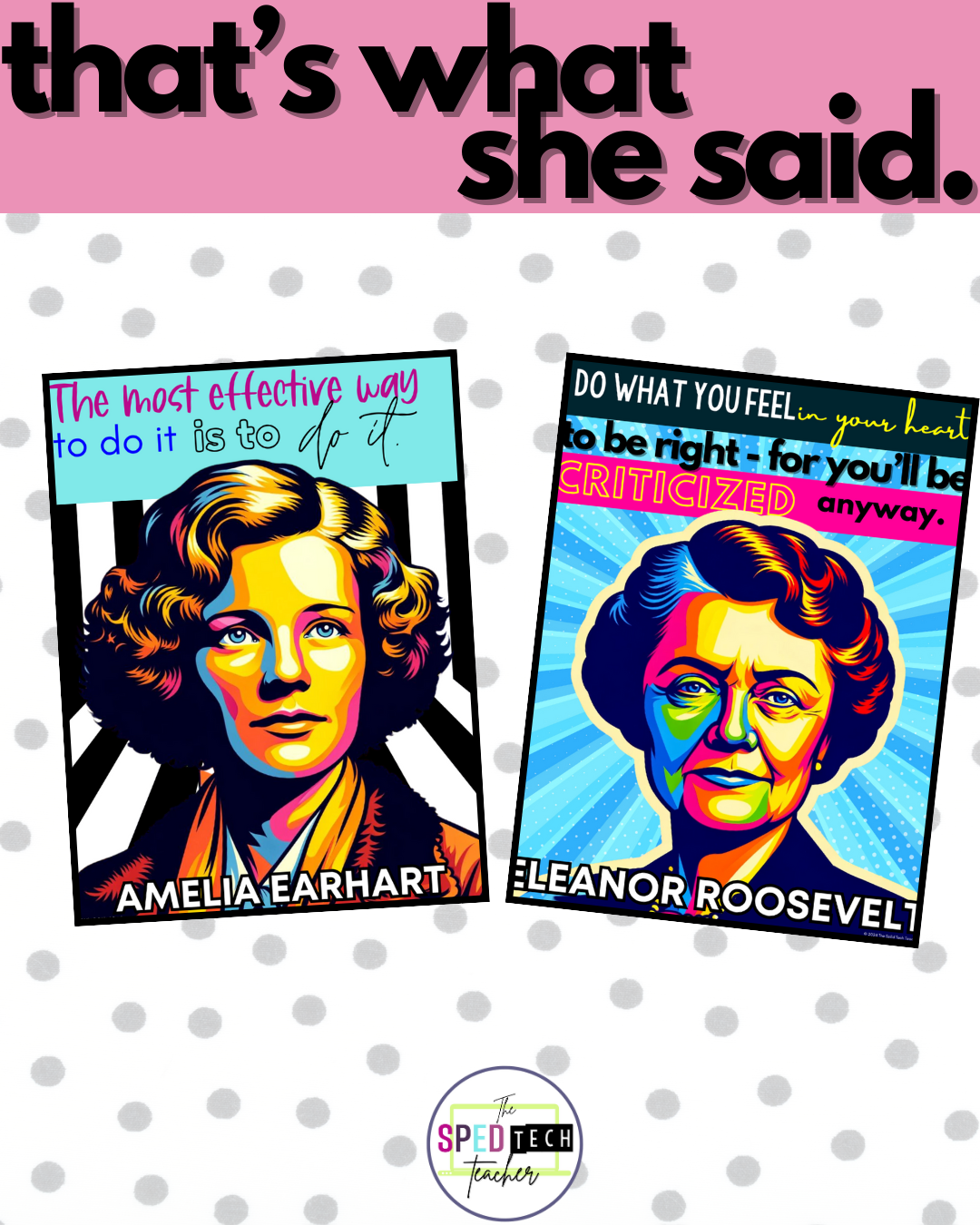 That's What She Said | Women's History Month Pop Art Posters