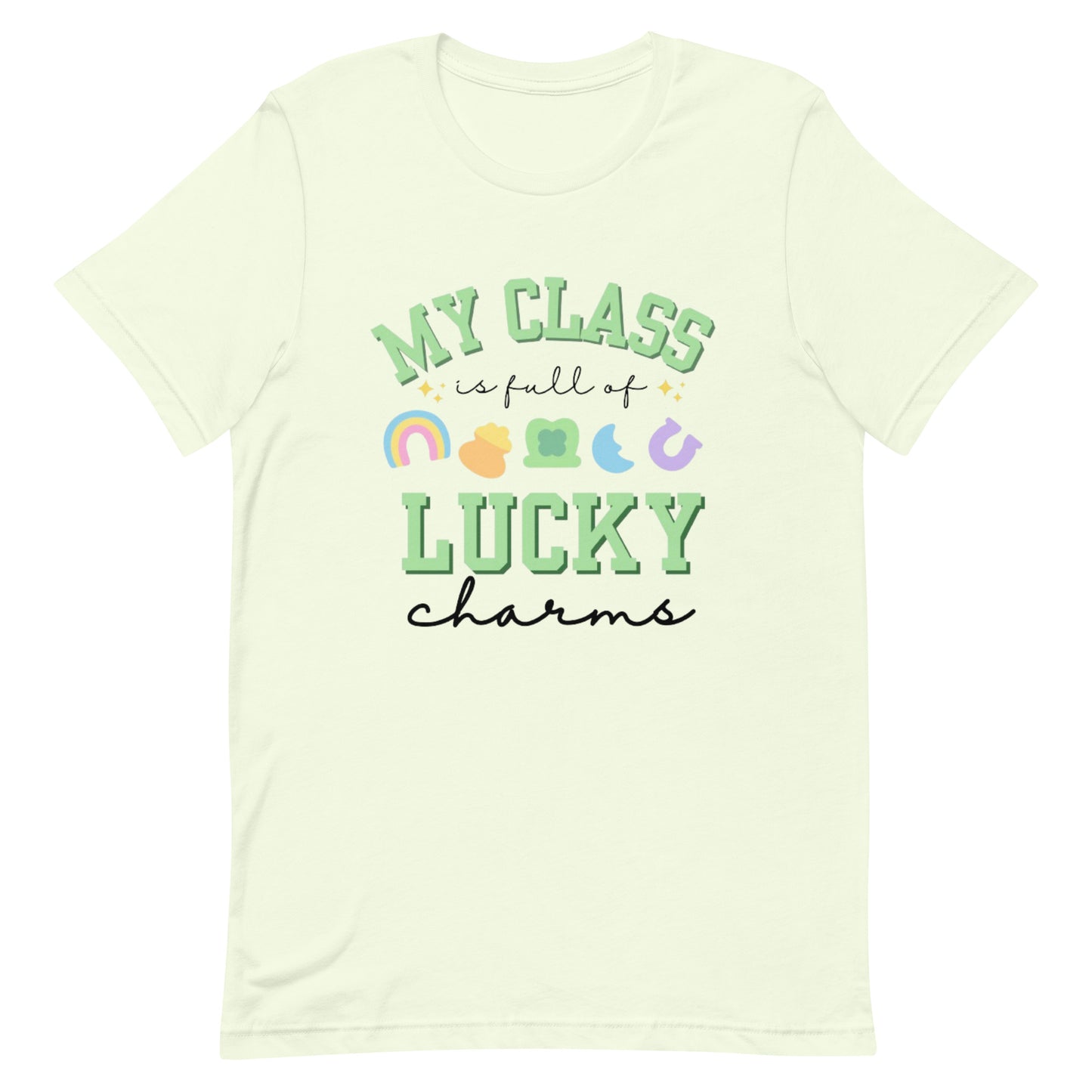 MY CLASS IS FULL OF LUCKY CHARMS Unisex T-shirt