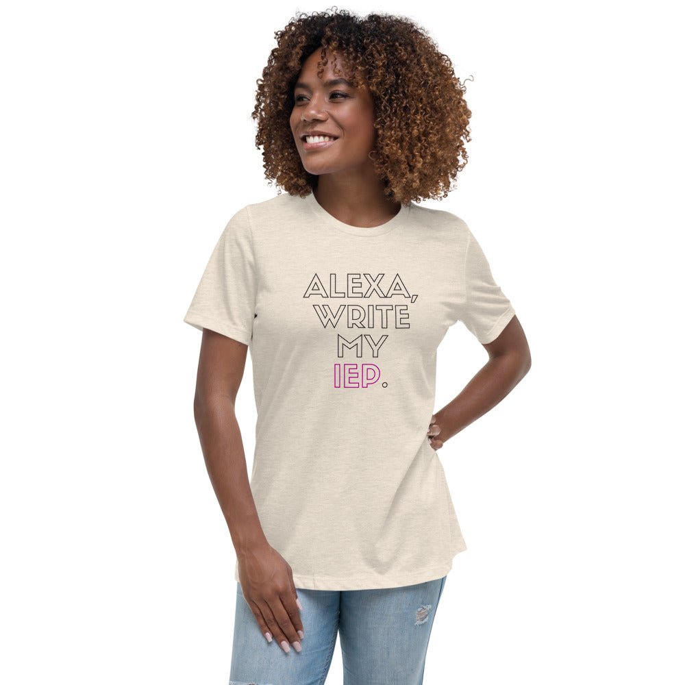 ALEXA, WRITE MY IEP MINIMALISTIC Women's Relaxed T-Shirt